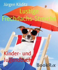 Lustige Frechdachs-Streiche (eBook, ePUB) - Köditz, Jürgen