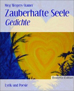 Zauberhafte Seele (eBook, ePUB) - Wegers-Stamer, Meg