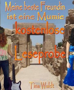 Meine beste Freundin ist eine Mumie (kostenlose Leseprobe) (eBook, ePUB) - Waldt, Tina