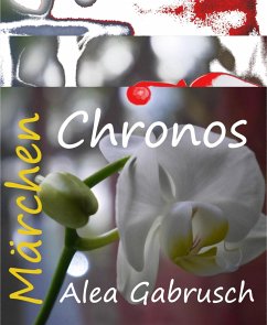 Chronos (eBook, ePUB) - Gabrusch, Alea