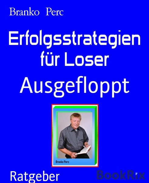 Erfolgsstrategien für Loser (eBook, ePUB) Erfolgsstrategien für Loser (eBook, ePUB)