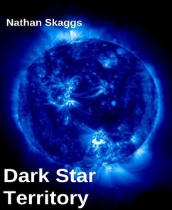 Dark Star Territory (eBook, ePUB) - Skaggs, Nathan