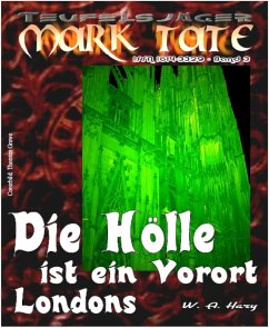 TEUFELSJÄGER 003: Die Hölle ist ein Vorort Londons (eBook, ePUB) - A. Hary, W.