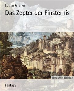 Das Zepter der Finsternis (eBook, ePUB) - Gräner, Lothar