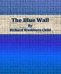 The Blue Wall (eBook, ePUB) - Washburn Child, Richard