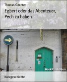 Egbert oder das Abenteuer, Pech zu haben (eBook, ePUB)