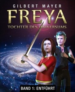 Freya - Tochter des Universums (eBook, ePUB) - Mayer, Gilbert