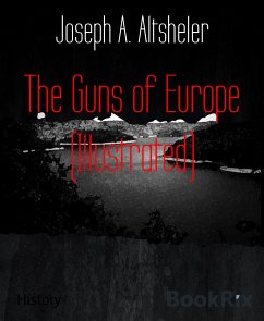 The Guns of Europe (Illustrated) (eBook, ePUB) - Altsheler, Joseph A.