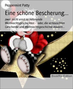 Eine schöne Bescherung... (eBook, ePUB) - Patty, Peppermint