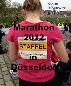 Marathon 2012 in Düsseldorf (eBook, ePUB) - Blochwitz, Klaus