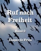 Ruf nach Freiheit - Band 2 (eBook, ePUB)