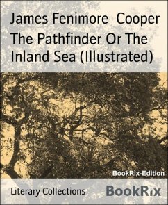 Cover The Pathfinder Or The Inland Sea (Illustrated) (eBook, ePUB)
