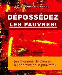 Dépossédez les Pauvres! (eBook, ePUB) - Roman Landau, Dr.