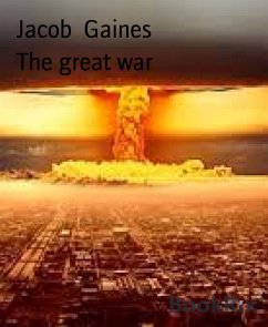 The great war (eBook, ePUB) - Gaines, Jacob