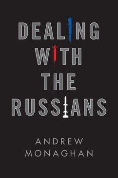 Dealing with the Russians - Monaghan, Andrew