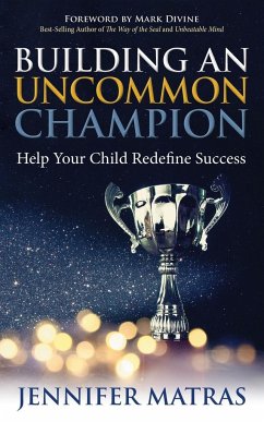 Building an Uncommon Champion - Matras, Jennifer