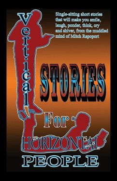 Vertical Stories for Horizontal People - Rapoport, Mitch