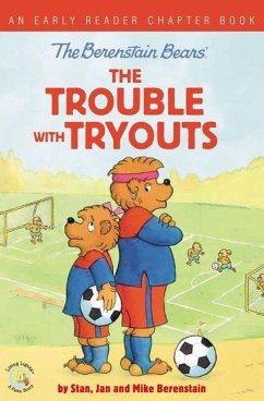 The Berenstain Bears the Trouble with Tryouts - Berenstain, Stan; Berenstain, Jan; Berenstain, Mike