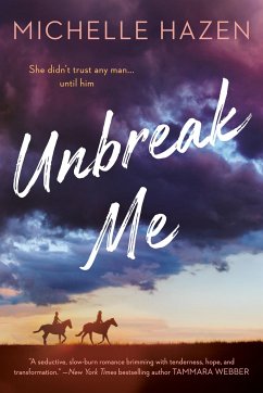 Unbreak Me - Hazen, Michelle