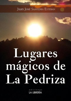 Lugares mágicos de La Pedriza - Saavedra, Juan José