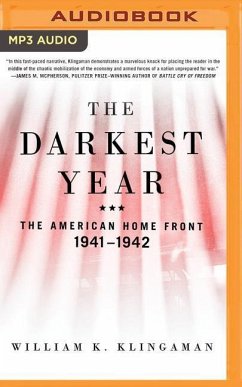 The Darkest Year: The American Home Front, 1941-1942 - Klingaman, William K.