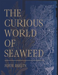 The Curious World of Seaweed - Iselin, Josie