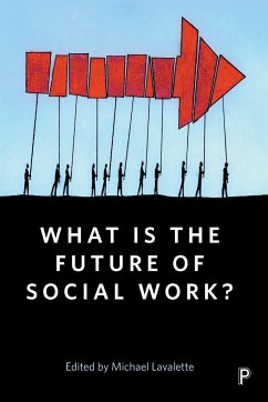 What Is the Future of Social Work? - Lavalette, Michael