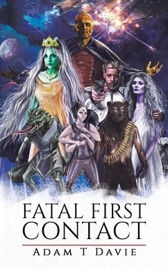 Fatal First Contact - Davie, Adam T.