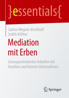 Mediation mit Erben - Wegner-Kirchhoff, Sabine;Kellner, Judith