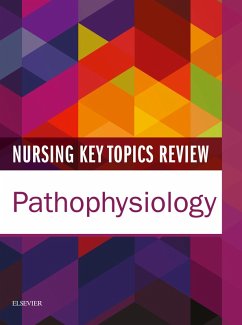 Nursing Key Topics Review: Pathophysiology E-Book (eBook, ePUB)