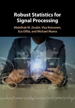 Robust Statistics for Signal Processing (eBook, ePUB) - Zoubir, Abdelhak M.