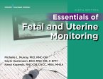 Essentials of Fetal and Uterine Monitoring, Fifth Edition (eBook, ePUB)