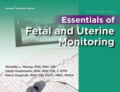 Essentials of Fetal and Uterine Monitoring, Fifth Edition (eBook, ePUB) - Murray, Michelle