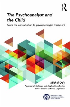 The Psychoanalyst and the Child (eBook, ePUB) - Ody, Michel