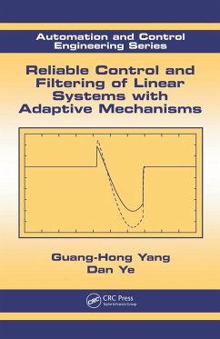 Reliable Control and Filtering of Linear Systems with Adaptive Mechanisms (eBook, PDF) - Yang, Guang-Hong; Ye, Dan