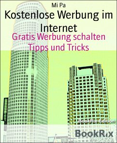 Kostenlose Werbung im Internet (eBook, ePUB) - Pa, Mi