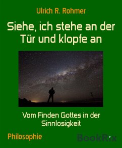 Siehe, ich stehe an der Tür und klopfe an (eBook, ePUB) - R. Rohmer, Ulrich