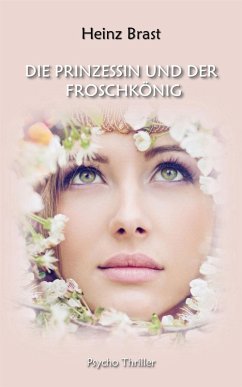 Die Prinzessin und der Froschkönig (eBook, ePUB) - Brast, Heinz