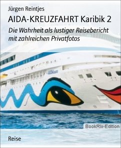 AIDA-KREUZFAHRT Karibik 2 (eBook, ePUB) - Reintjes, Jürgen