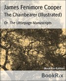 The Chainbearer (Illustrated) (eBook, ePUB)