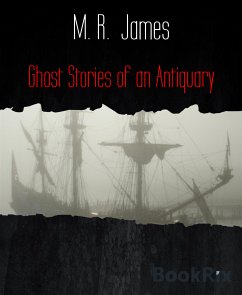 Ghost Stories of an Antiquary (eBook, ePUB) - R. James, M.