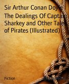 The Dealings Of Captain Sharkey and Other Tales of Pirates (Illustrated) (eBook, ePUB)