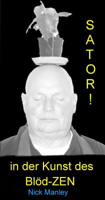 SATORI - in der Kunst des Blöd-Zen (eBook, ePUB) - Manley, Nick