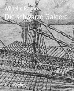 Die schwarze Galeere (eBook, ePUB) - Raabe, Wilhelm