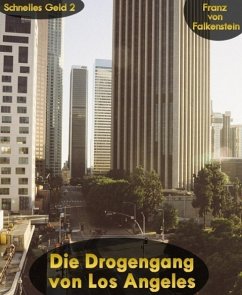 Die Drogengang von Los Angeles (eBook, ePUB) - Falkenstein, Franz von