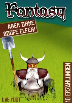 Fantasy - aber ohne doofe Elfen (eBook, ePUB) - Post, Uwe