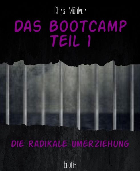 Das Bootcamp Teil 1 (eBook, ePUB) Das Bootcamp Teil 1 (eBook, ePUB)
