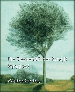 Die Sternenbücher Band 8 Paradise2 (eBook, ePUB) - Gerten, Walter