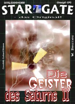 STAR GATE 084: Die Geister des Saturns II (eBook, ePUB) - Berner, W.