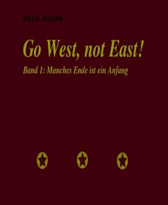 Go West, not East! (eBook, ePUB) - Korwa, Krid